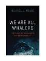 9780226823997 - Michael J Moore: We Are All Whalers