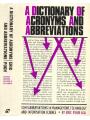 Dictionary of Acronyms and Abbreviations: Abbreviations in Management, Technology and Information Science
