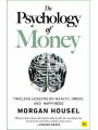 9780857197696 - The Psychology of Money: Timeless lessons on wealth, greed, and happiness Morgan Housel Author