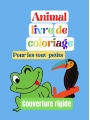 9781008925786 - Books, Ionop: Livre de coloriage d'animaux, pour les tout-petits, Couverture rigide: Pour les garçons et les filles, les petits enfants, la maternelle et le jardin d'enfants, des pages de coloriage facile et amusant d'animaux, pour les enfants de 2 à 4 ans.