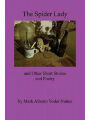 9781543957082 - The Spider Lady and Other Short Stories and Poetry by Mark Alberto Yoder Nunez
