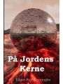 9781714972234 - Burroughs Edgar, Rice: Ved Jordens Kerne; At the Earth`s Core, Danish edition